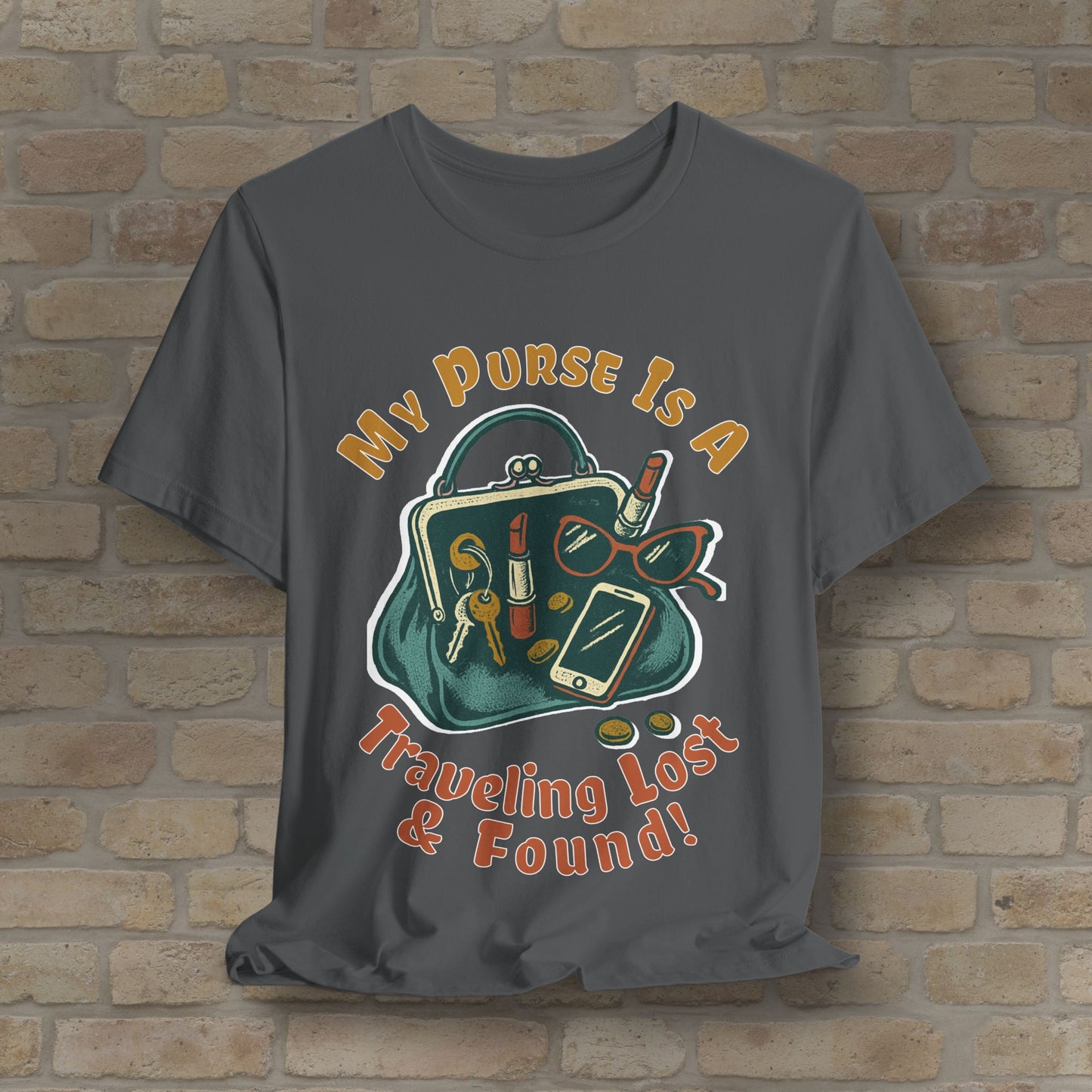 My Purse Is A Traveling Lost & Found Tee