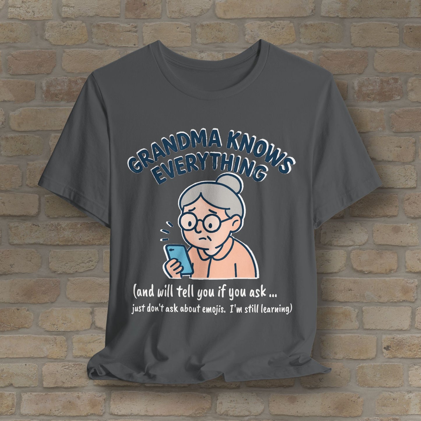 Don't Ask Grandama About Emojis Tee