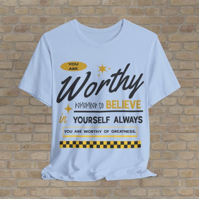 Mostly Text T-Shirts Always Worthy Tee - Vibrant Styles