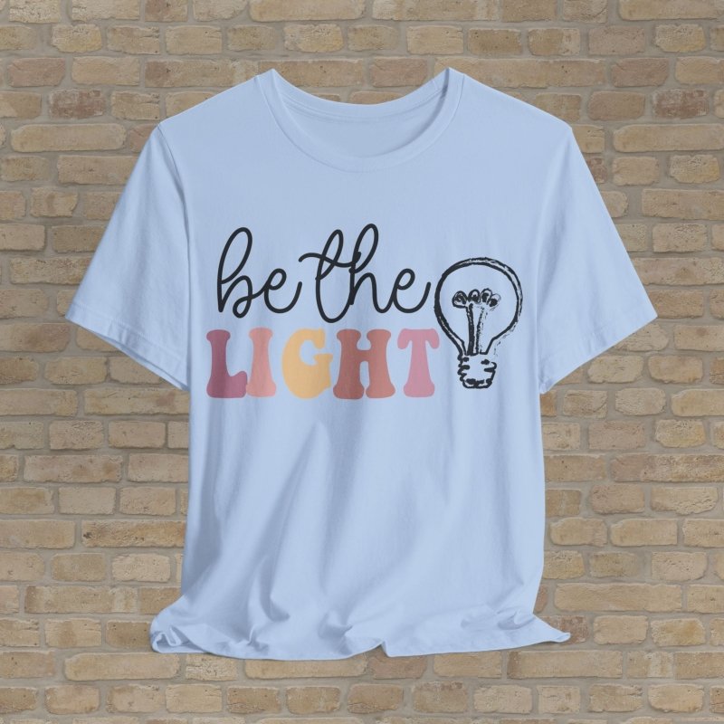 Mostly Text T-Shirts Be The Light Tee - Vibrant Styles