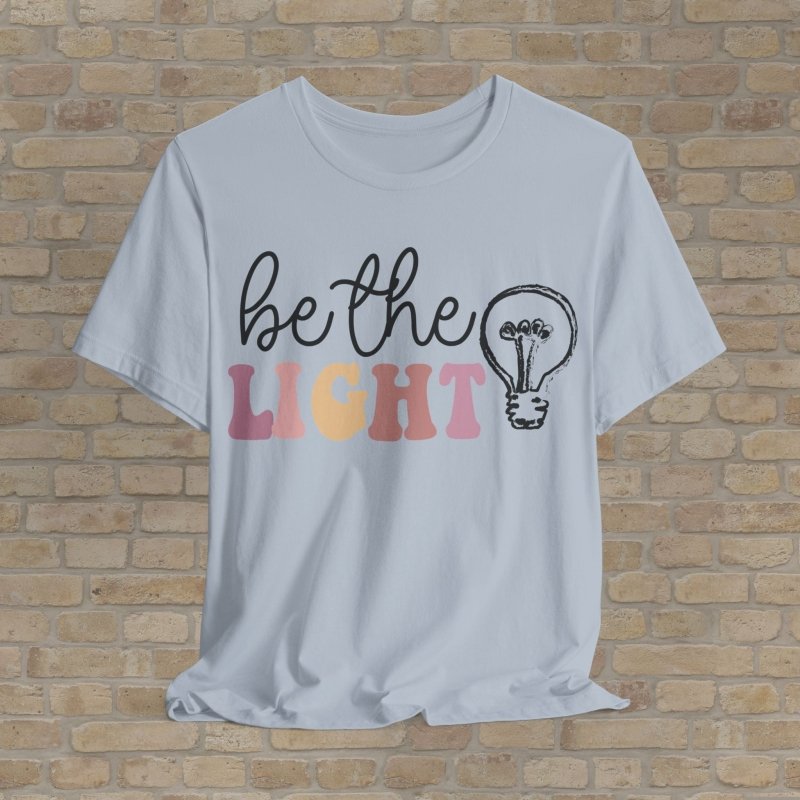 Mostly Text T-Shirts Be The Light Tee - Vibrant Styles