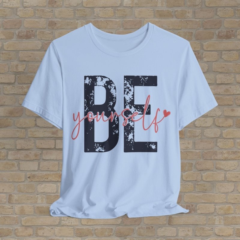 Mostly Text T-Shirts Be Yourself Tee - Vibrant Styles