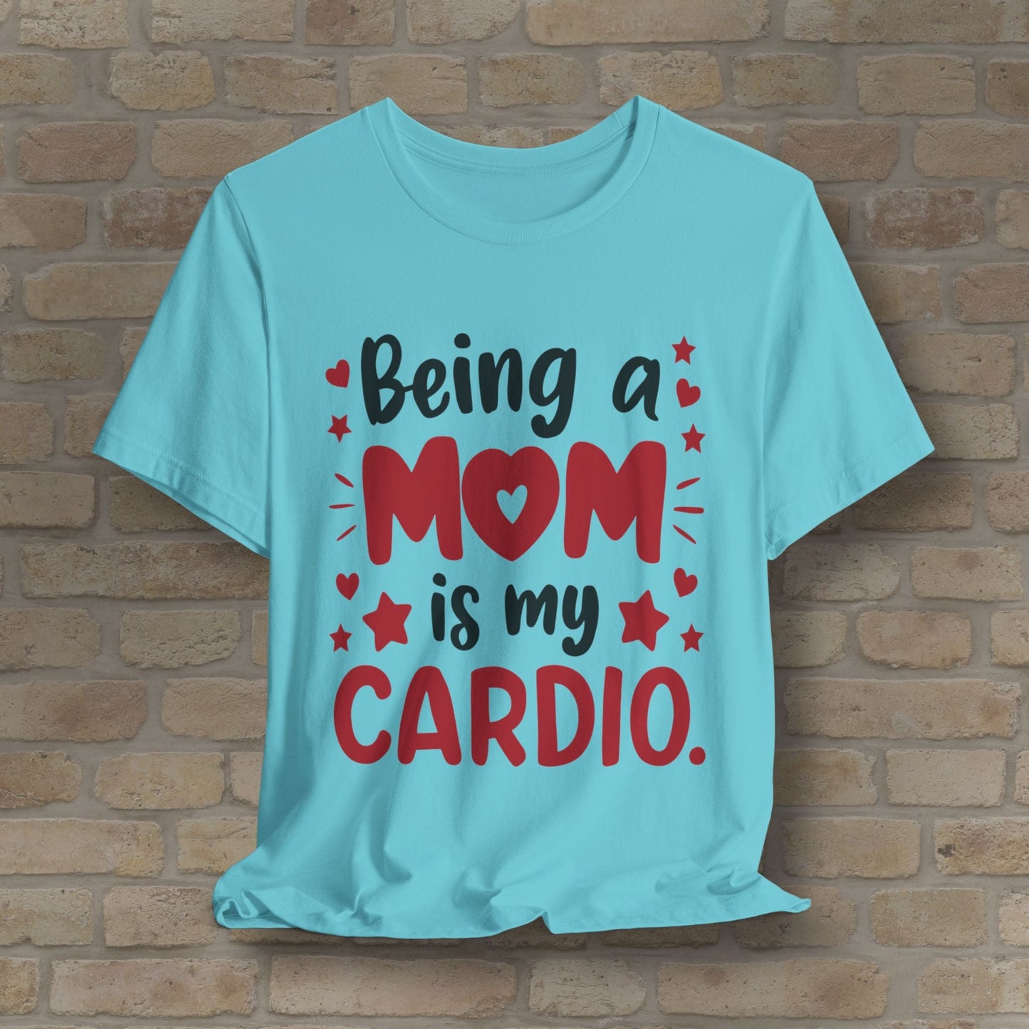 Mostly Text T-Shirts Being a Mom Is My Cardio Tee - Vibrant Styles