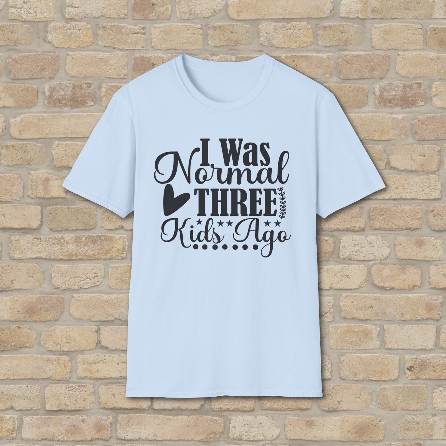 T-Shirt I Was Normal Three Kids Ago Tee - Vibrant Styles