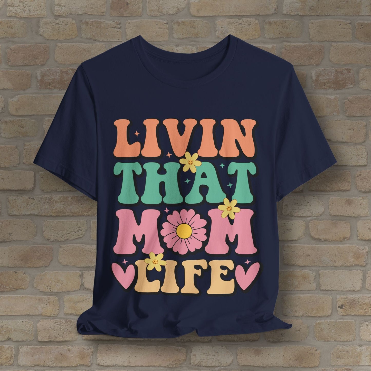 T-Shirt Livin’ That Mom Life Tee - Vibrant Styles