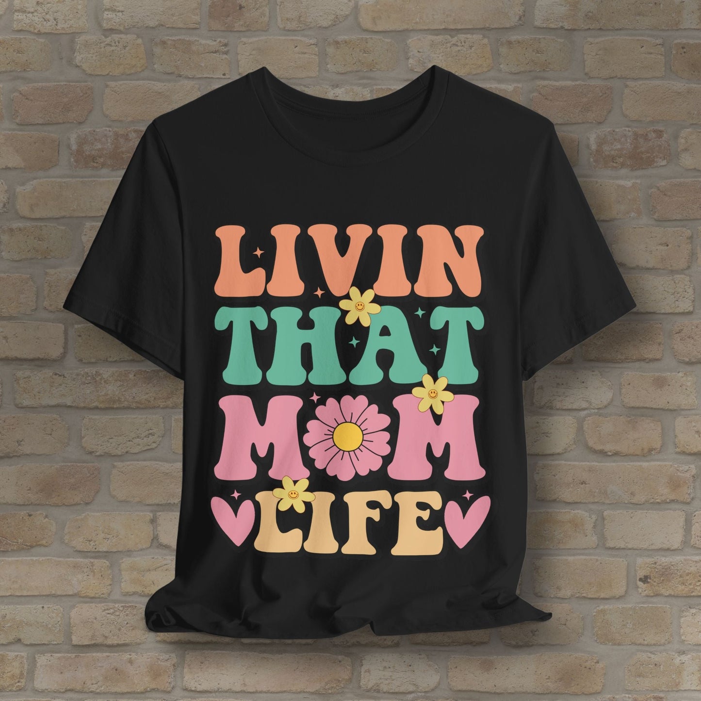 T-Shirt Livin’ That Mom Life Tee - Vibrant Styles