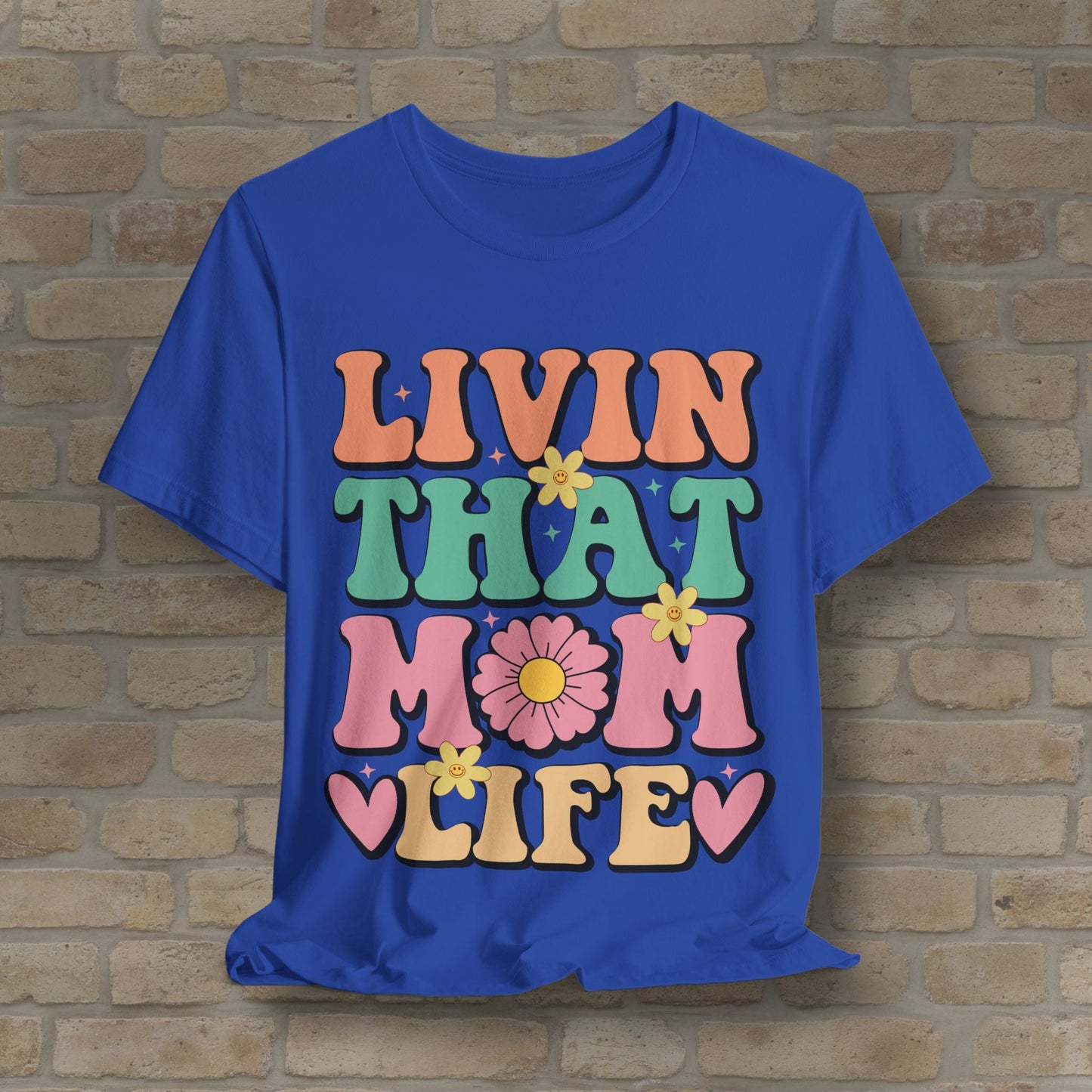 T-Shirt Livin’ That Mom Life Tee - Vibrant Styles