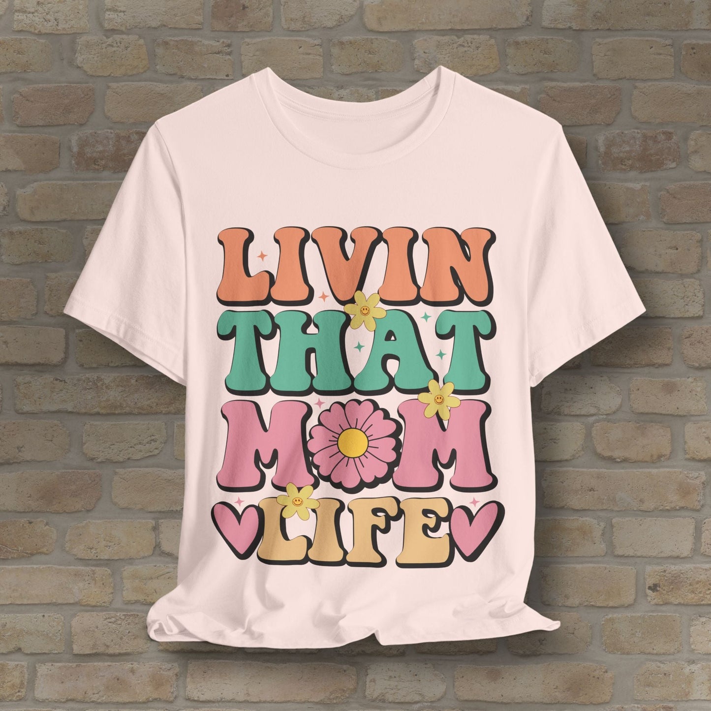 T-Shirt Livin’ That Mom Life Tee - Vibrant Styles