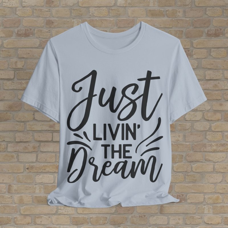 Text Only T-Shirts Livin' The Dream Tee - Vibrant Styles