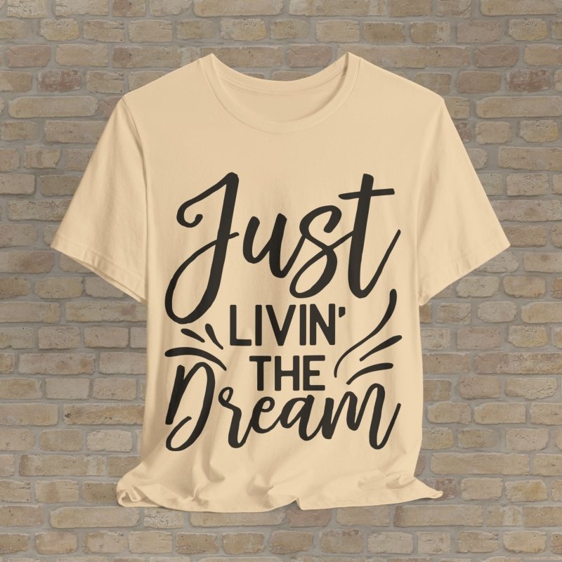 Text Only T-Shirts Livin' The Dream Tee - Vibrant Styles