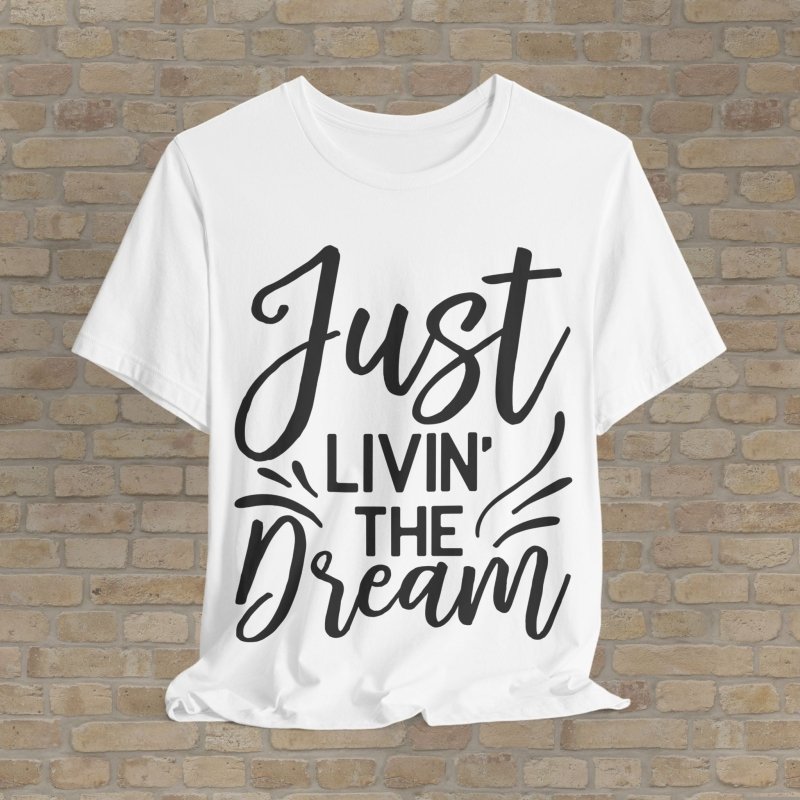 Text Only T-Shirts Livin' The Dream Tee - Vibrant Styles