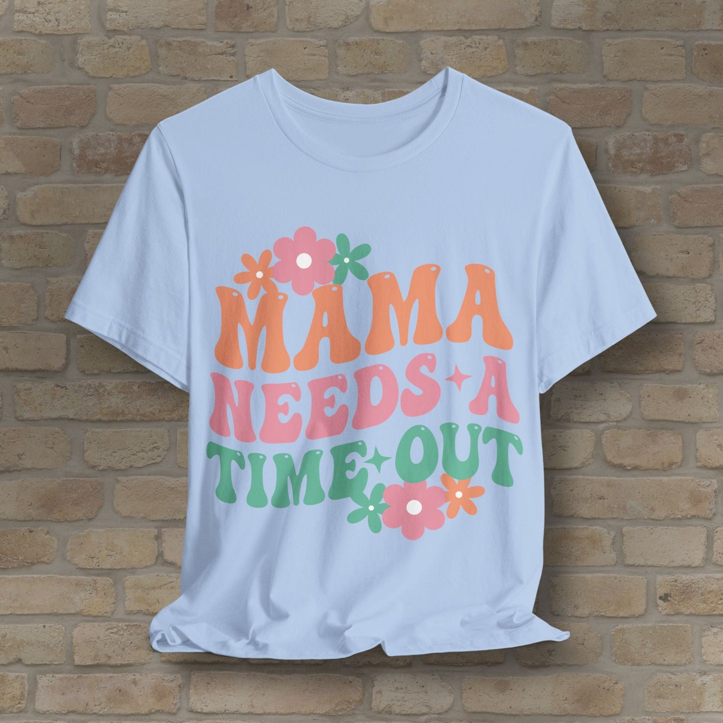 Mostly Text T-Shirts Mama Needs a Time - Out Tee - Vibrant Styles