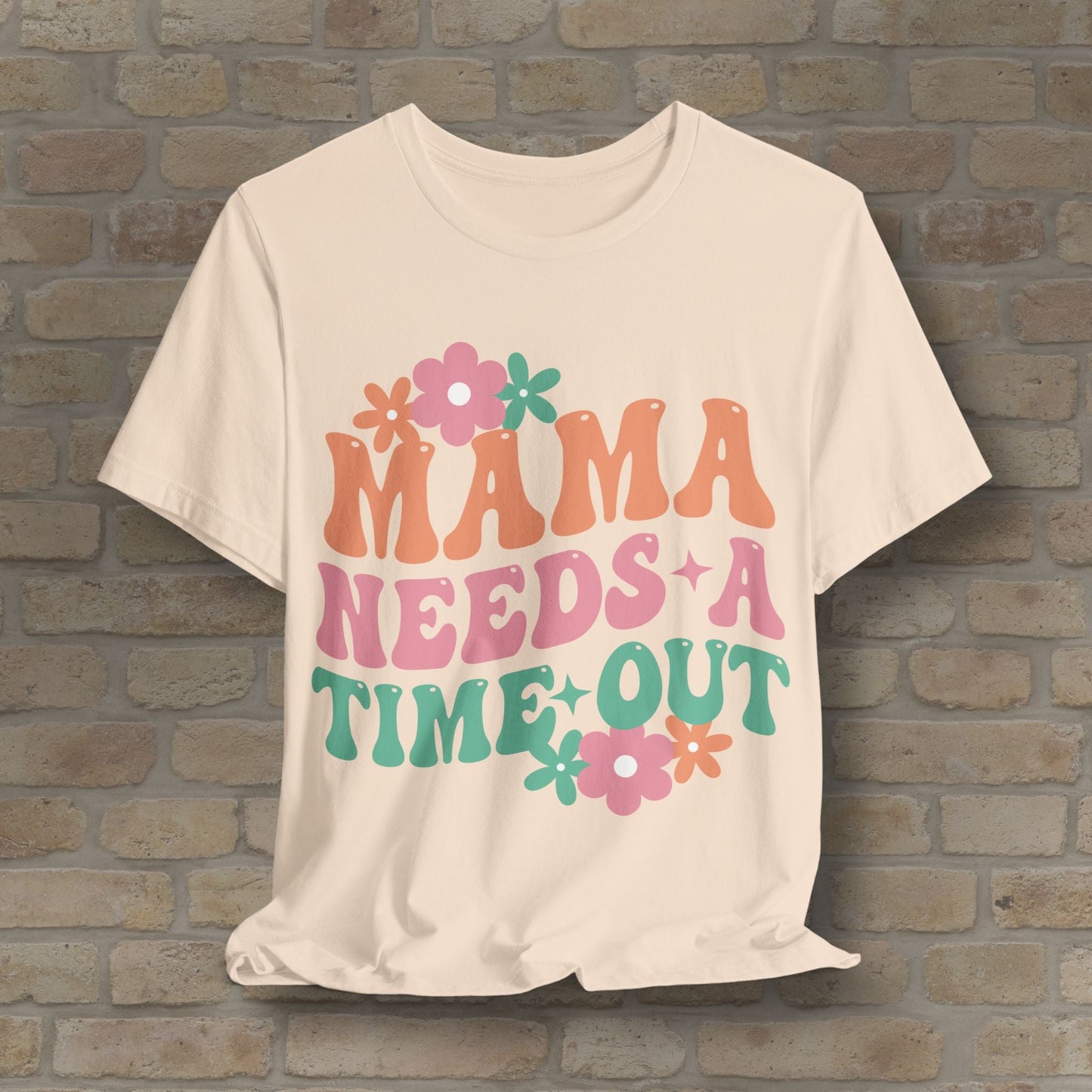 Mostly Text T-Shirts Mama Needs a Time - Out Tee - Vibrant Styles
