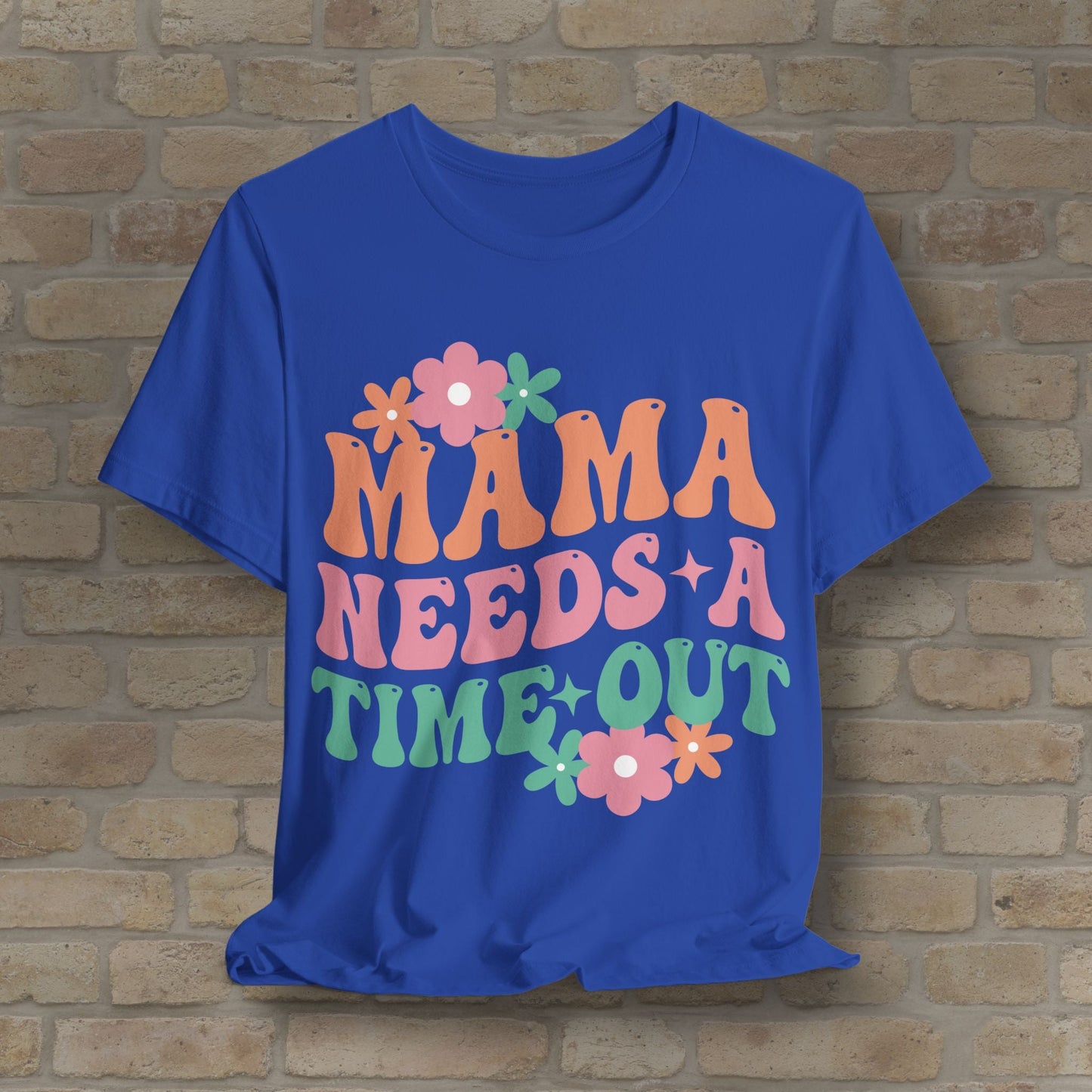 Mostly Text T-Shirts Mama Needs a Time - Out Tee - Vibrant Styles