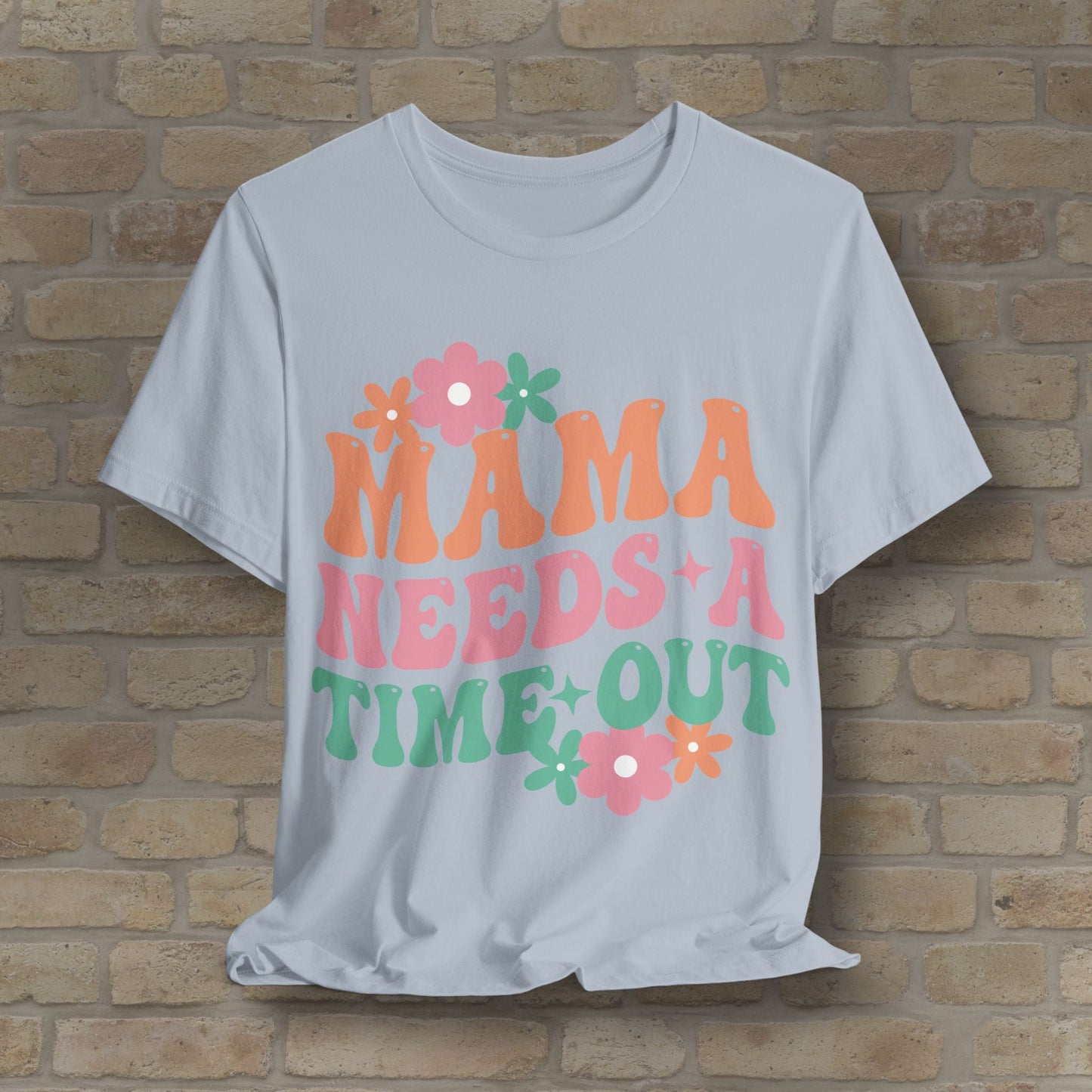 Mostly Text T-Shirts Mama Needs a Time - Out Tee - Vibrant Styles