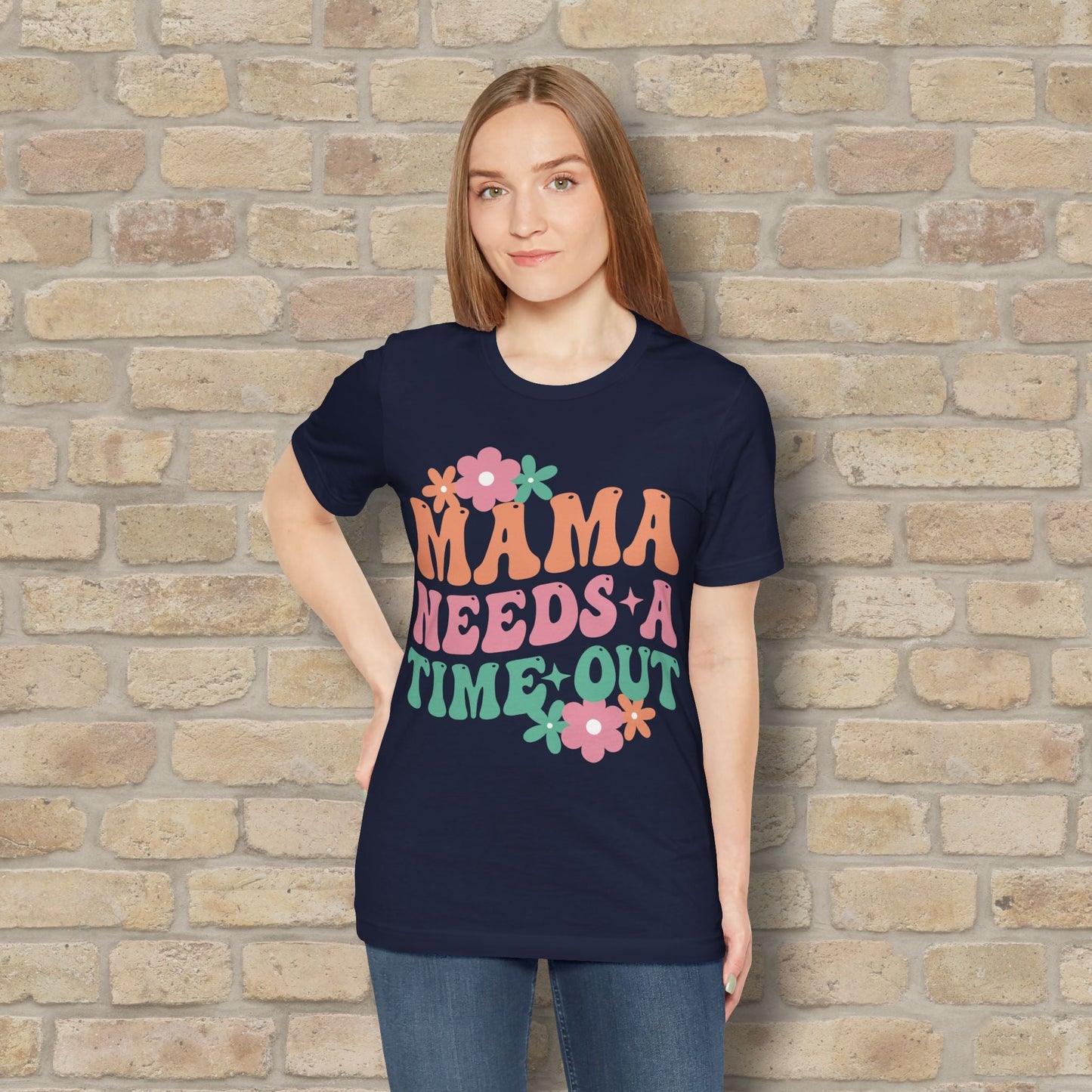 Mostly Text T-Shirts Mama Needs a Time - Out Tee - Vibrant Styles