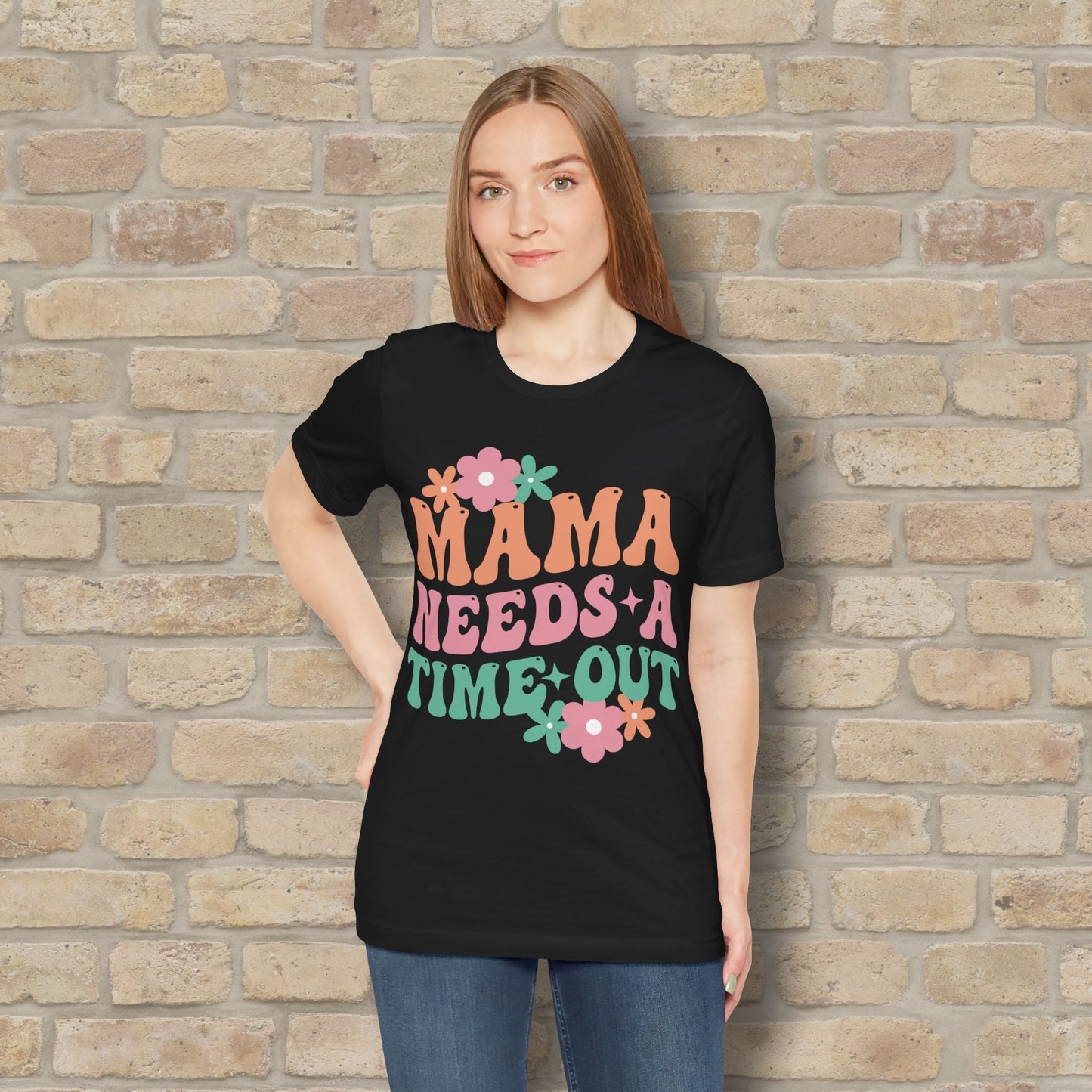 Mostly Text T-Shirts Mama Needs a Time - Out Tee - Vibrant Styles