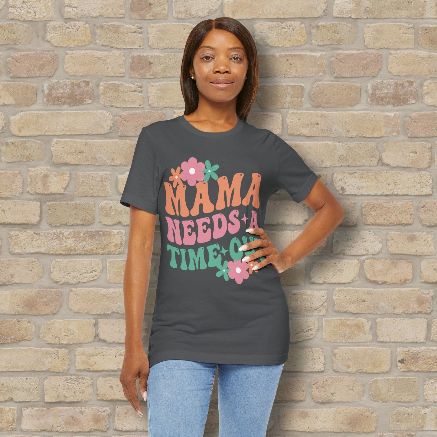 Mostly Text T-Shirts Mama Needs a Time - Out Tee - Vibrant Styles