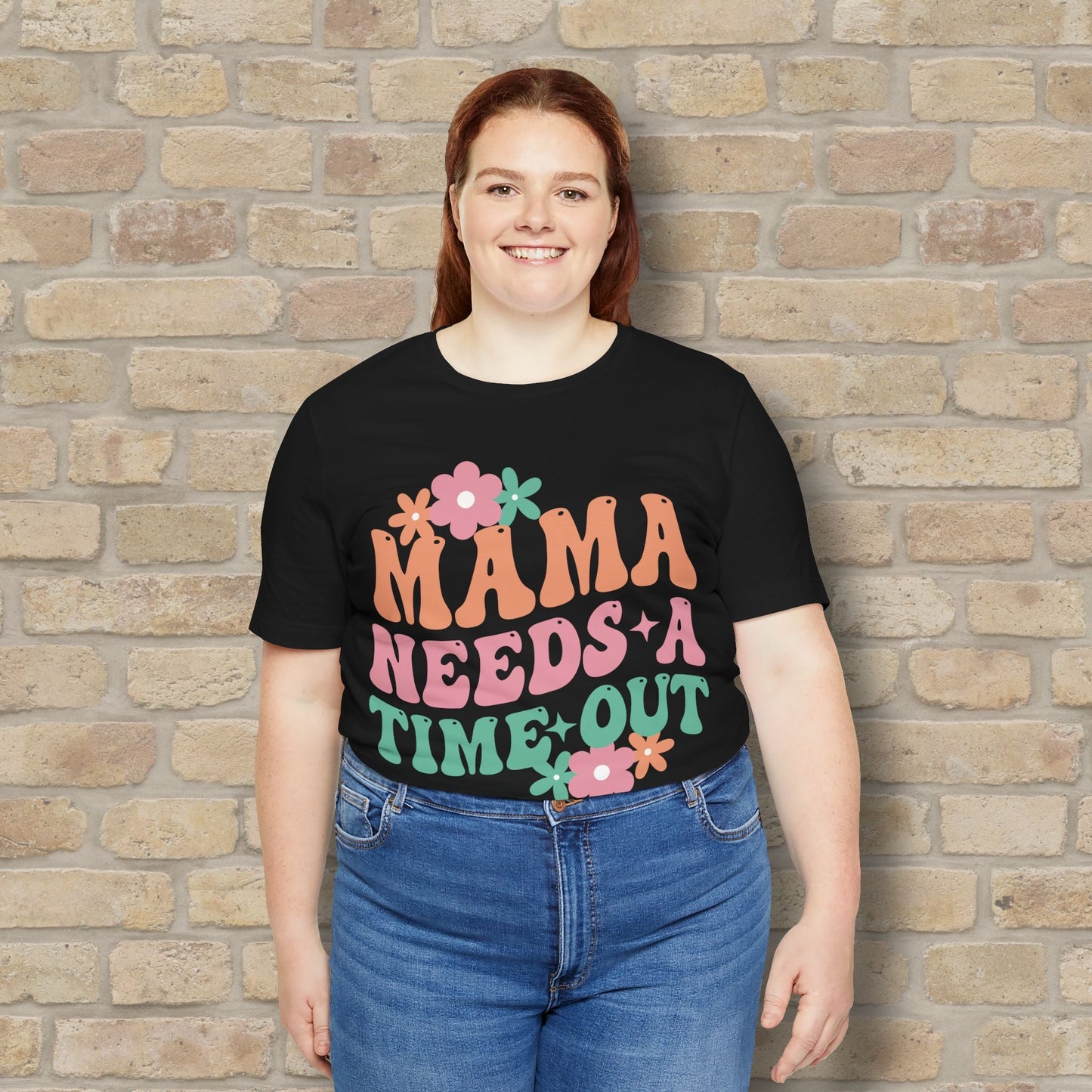 Mostly Text T-Shirts Mama Needs a Time - Out Tee - Vibrant Styles