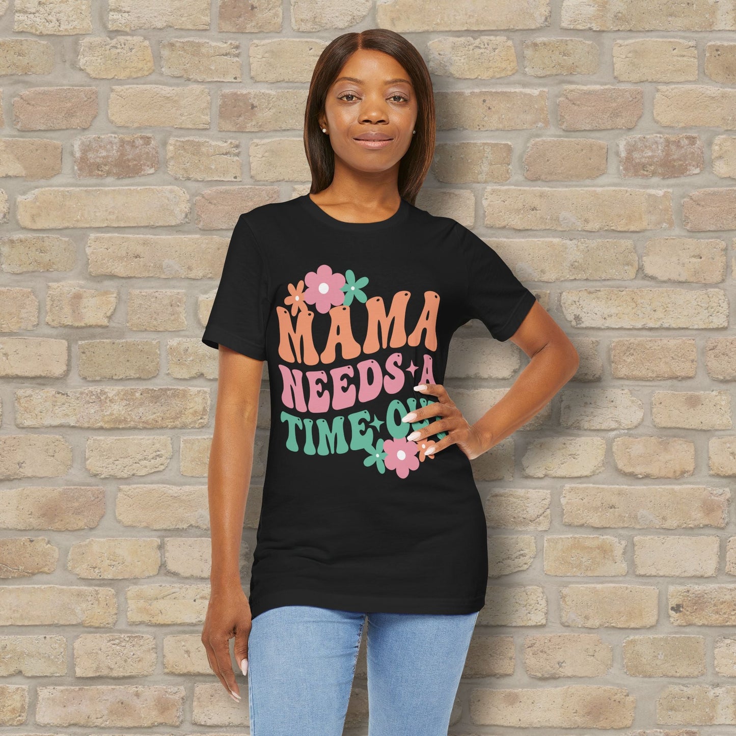 Mostly Text T-Shirts Mama Needs a Time - Out Tee - Vibrant Styles