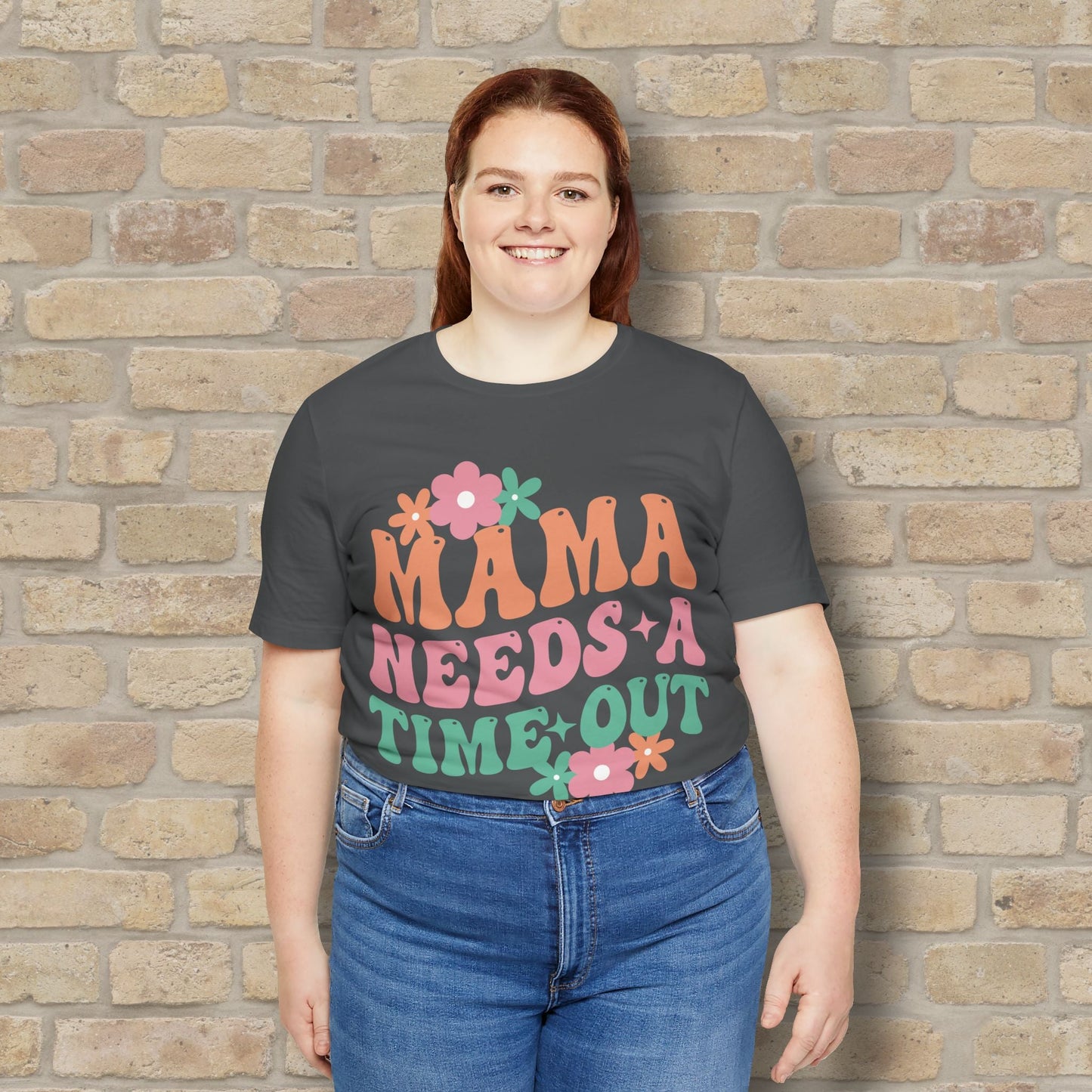 Mostly Text T-Shirts Mama Needs a Time - Out Tee - Vibrant Styles