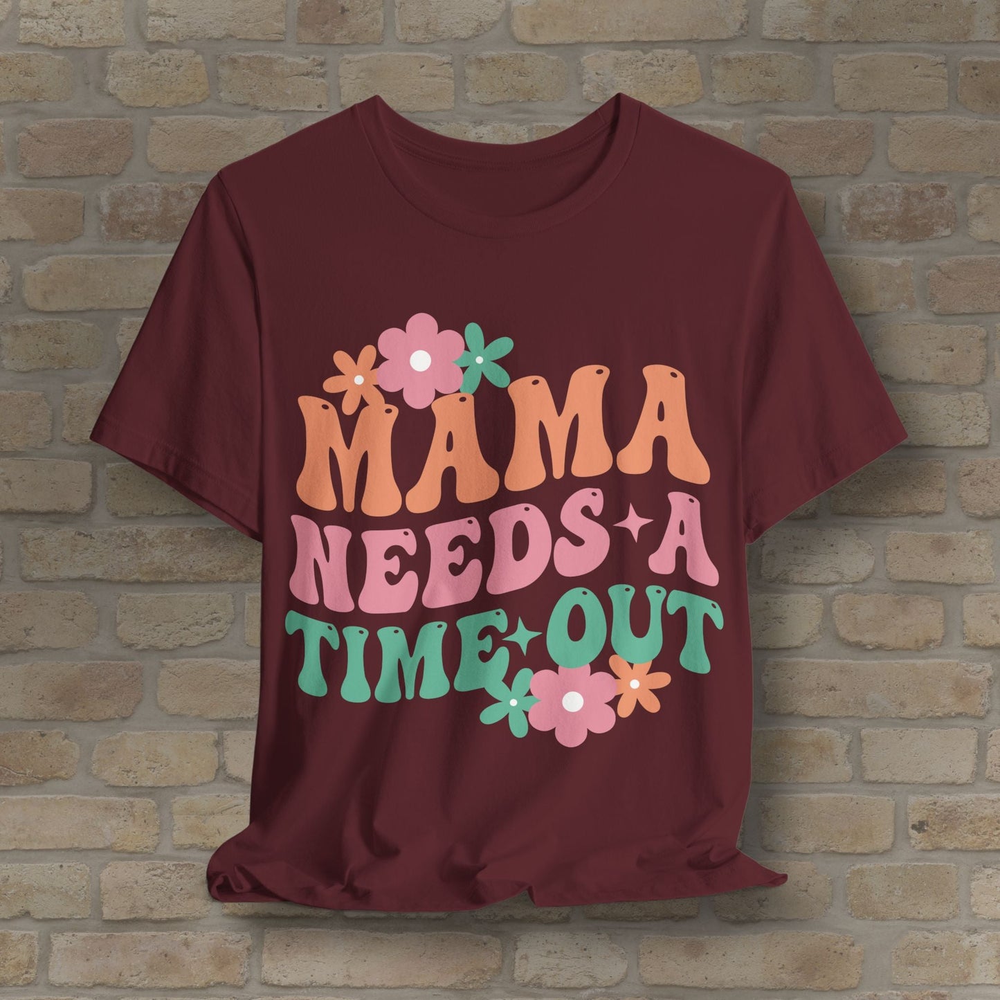 Mostly Text T-Shirts Mama Needs a Time - Out Tee - Vibrant Styles