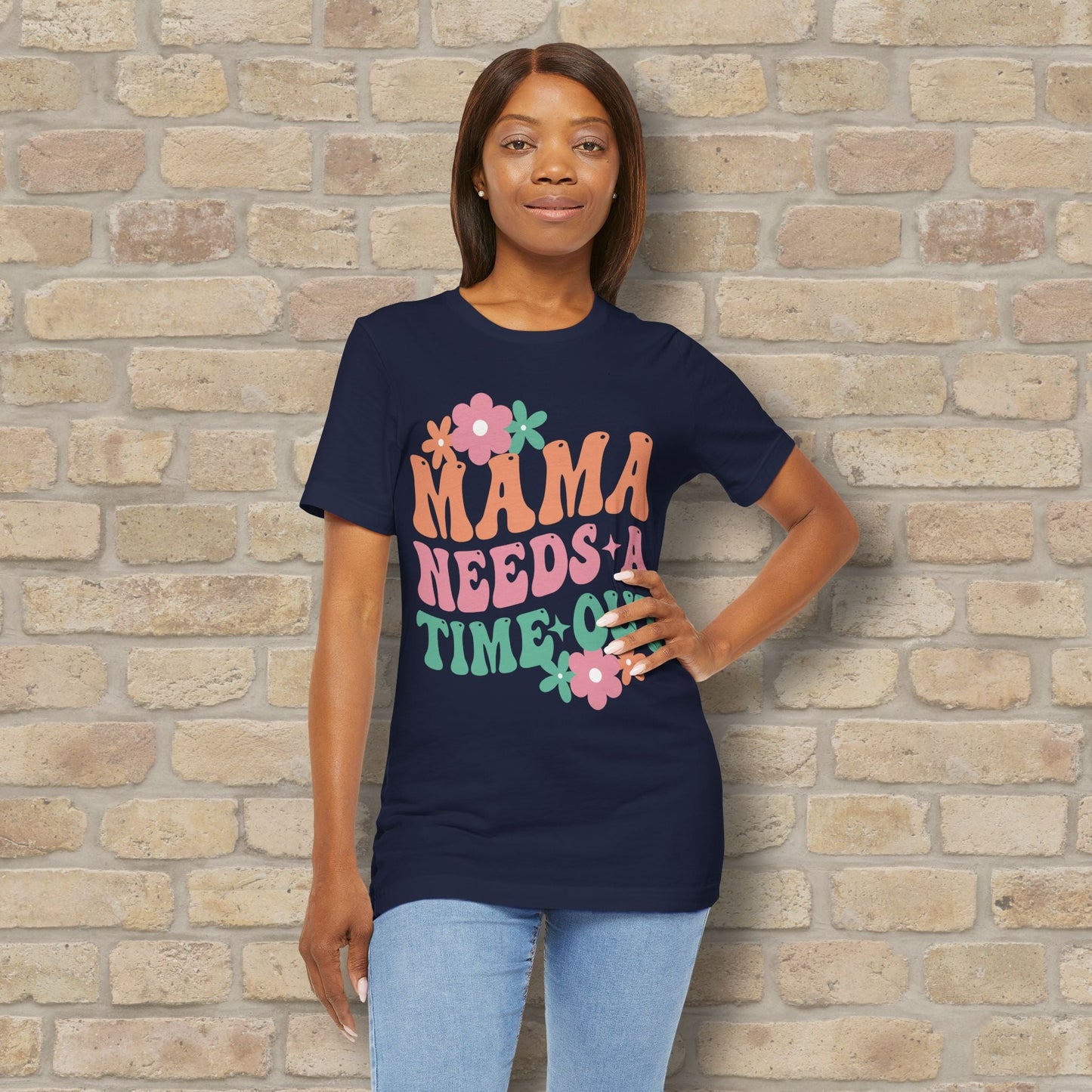 Mostly Text T-Shirts Mama Needs a Time - Out Tee - Vibrant Styles