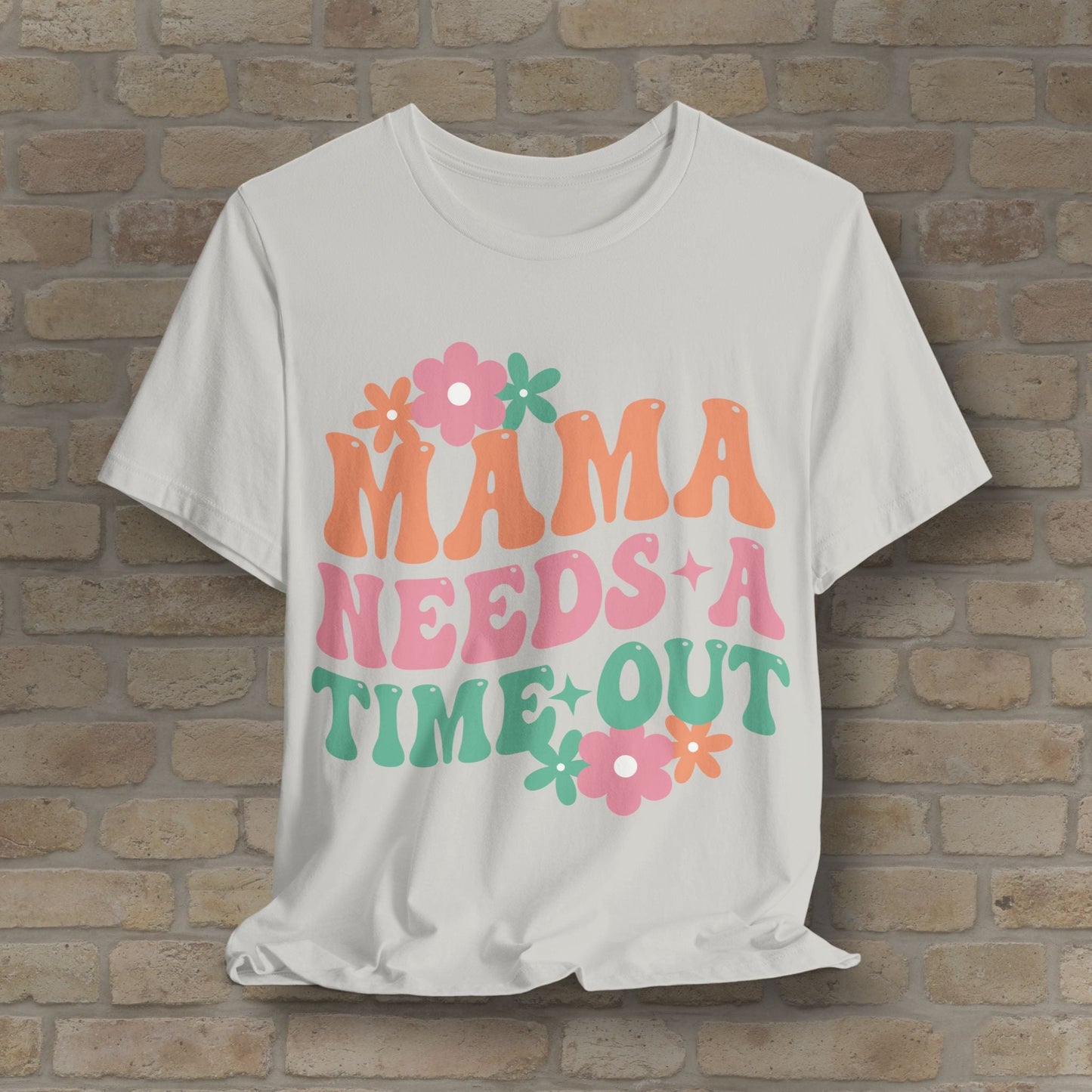 Mostly Text T-Shirts Mama Needs a Time - Out Tee - Vibrant Styles