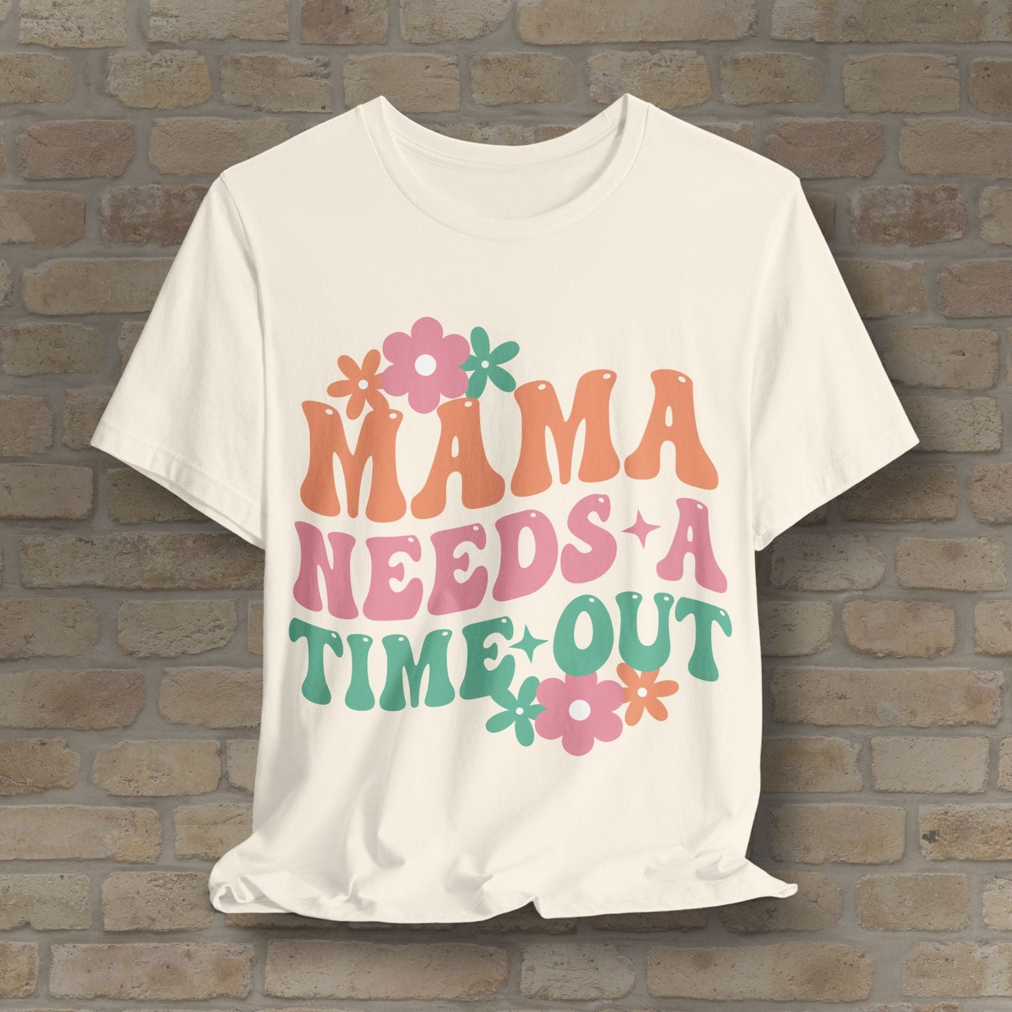 Mostly Text T-Shirts Mama Needs a Time - Out Tee - Vibrant Styles