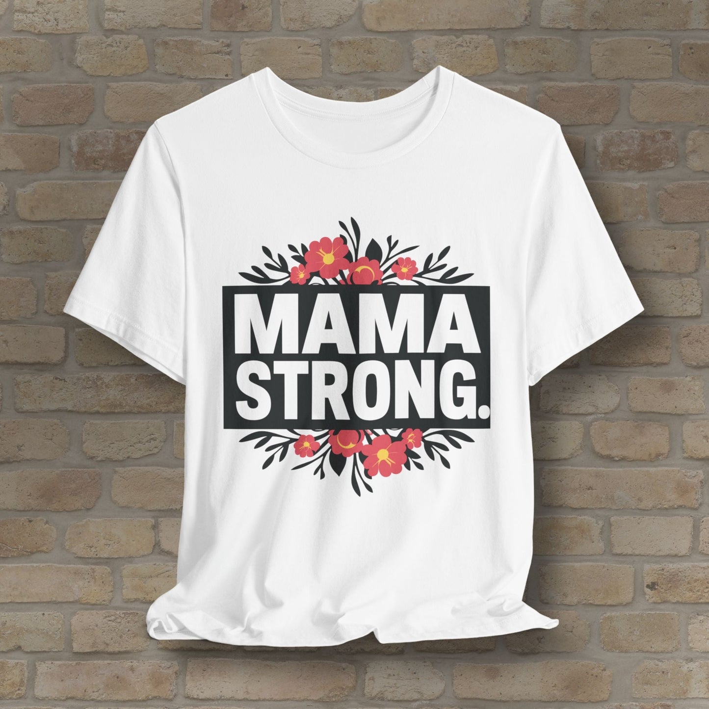 T-Shirt Mama Strong Tee - Vibrant Styles
