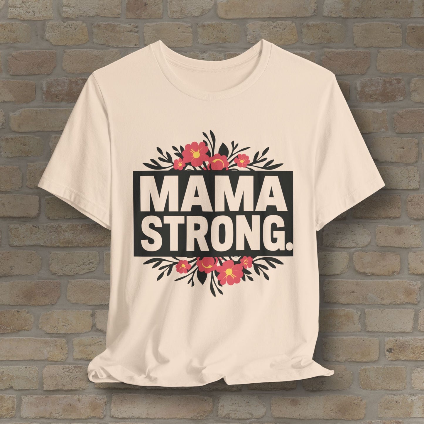 T-Shirt Mama Strong Tee - Vibrant Styles