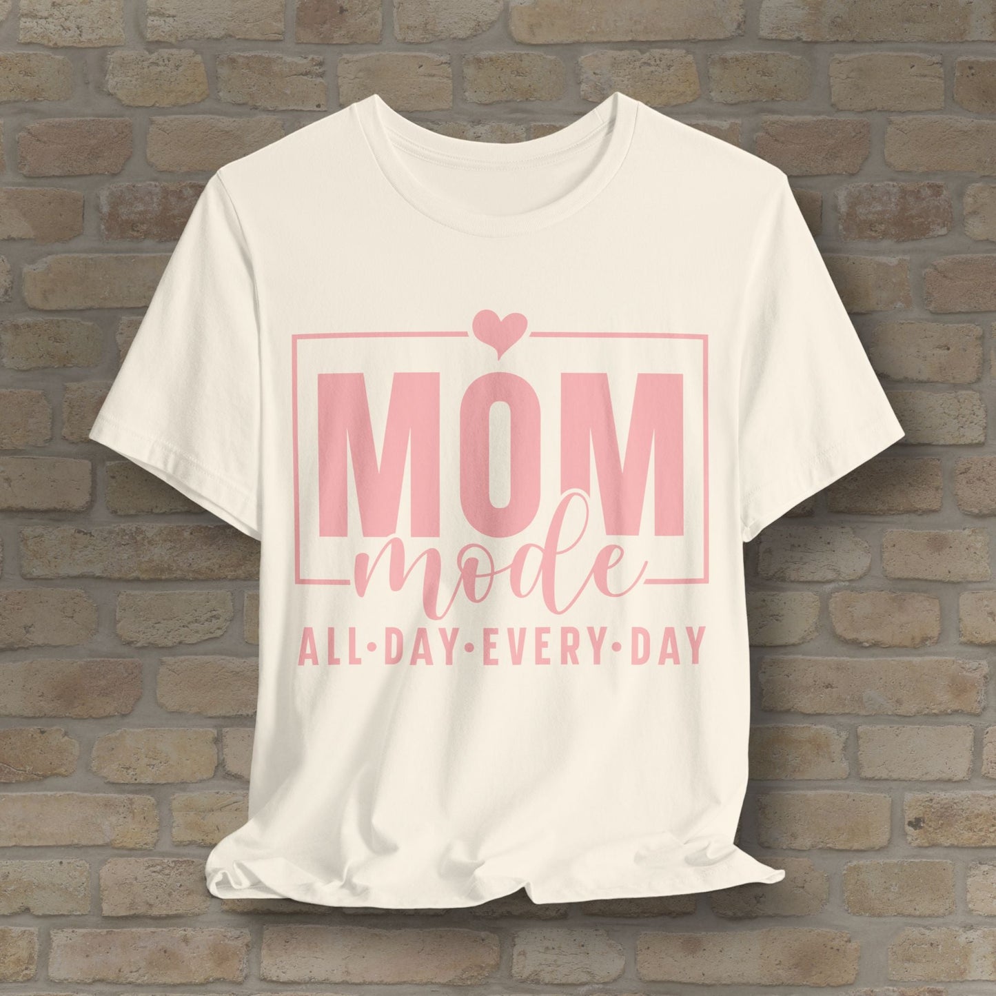 Mostly Text T-Shirts Mom Mode All Day Every Day Tee - Vibrant Styles