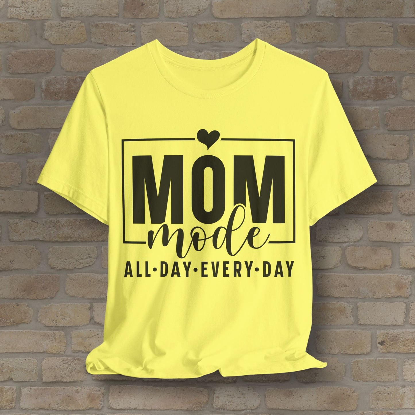 Mostly Text T-Shirts Mom Mode All Day Every Day Tee - Vibrant Styles
