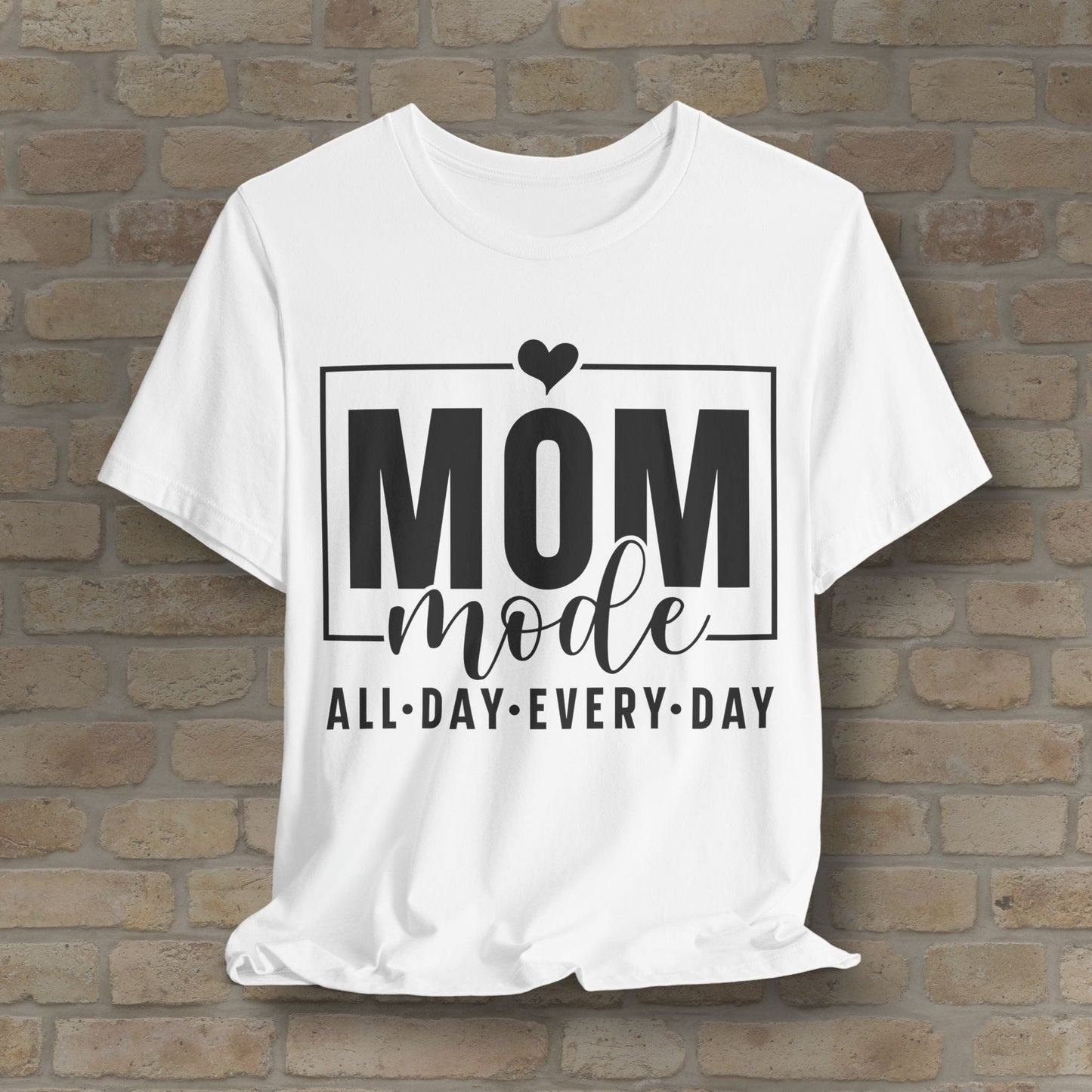 Mostly Text T-Shirts Mom Mode All Day Every Day Tee - Vibrant Styles