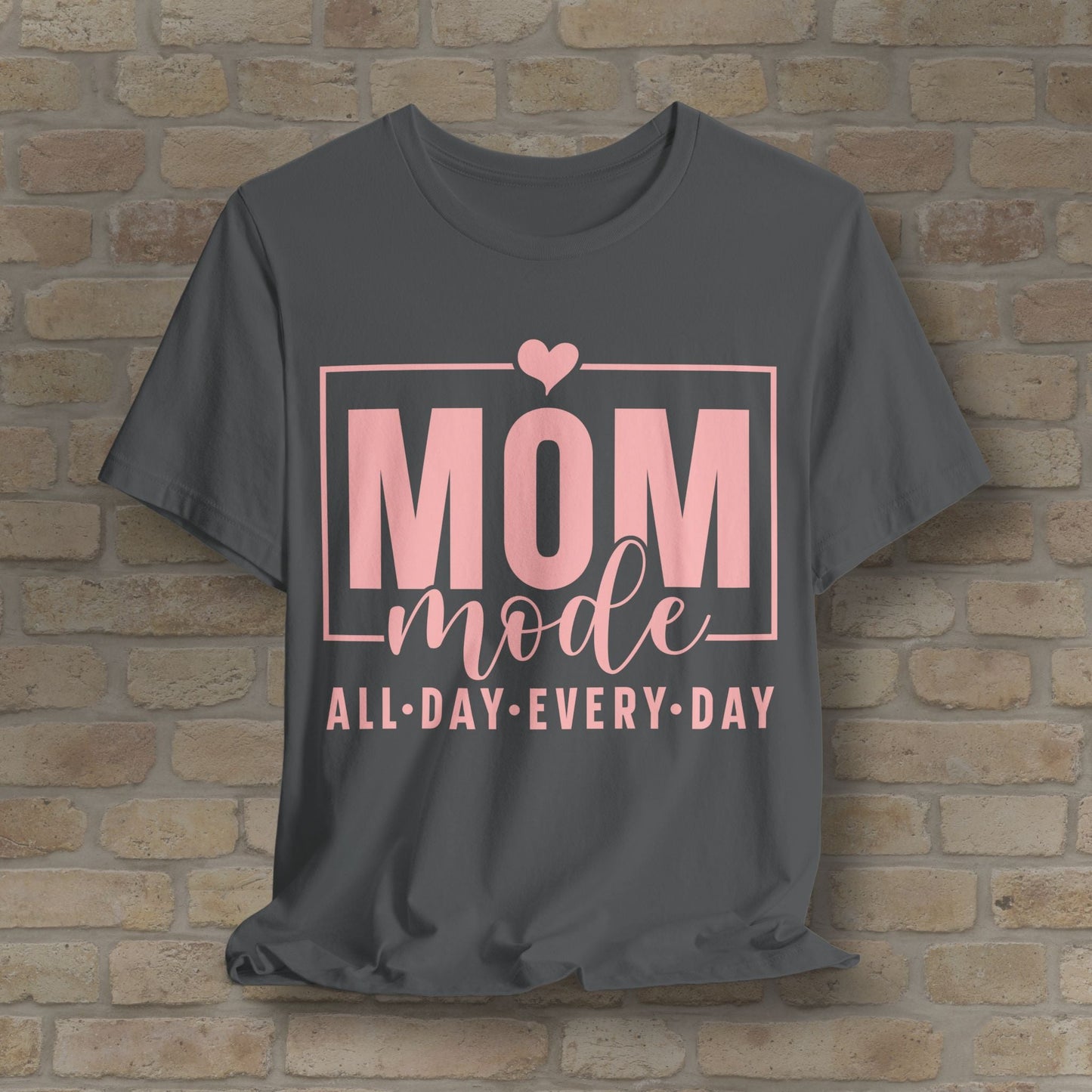 Mostly Text T-Shirts Mom Mode All Day Every Day Tee - Vibrant Styles