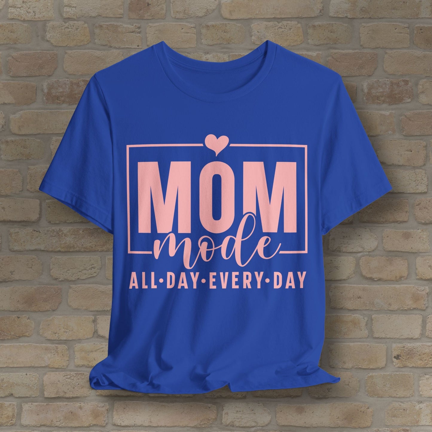 Mostly Text T-Shirts Mom Mode All Day Every Day Tee - Vibrant Styles