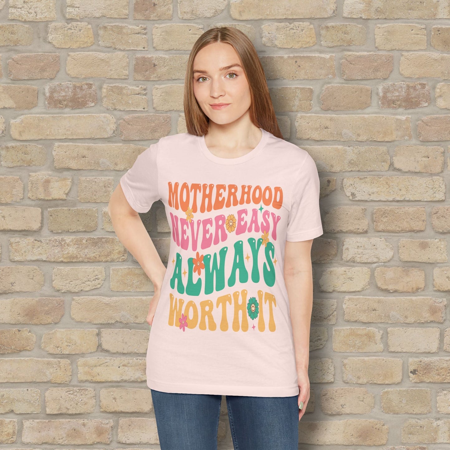 Mostly Text T-Shirts Motherhood. Never Easy. Always Worth It. Tee - Vibrant Styles