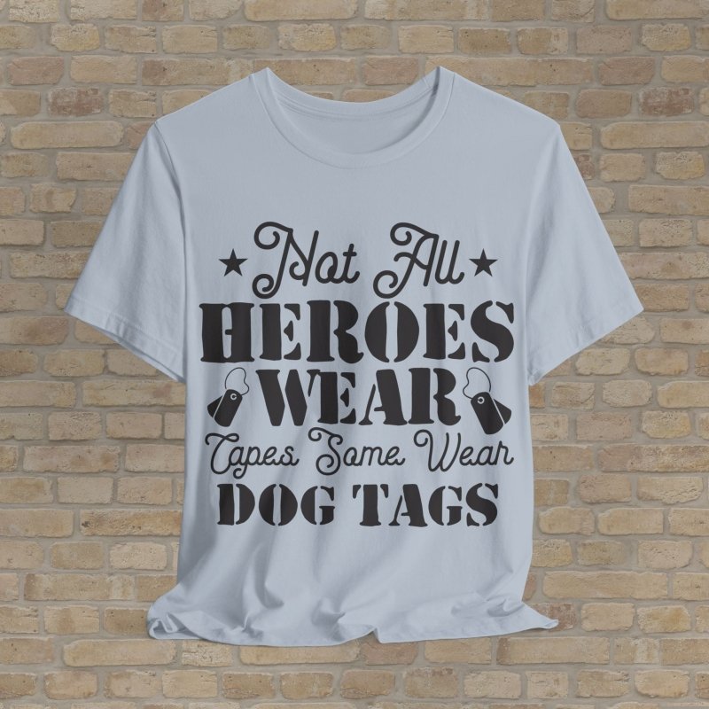 Mostly Text T-Shirts Real Heroes Wear Dog Tags Tee - Vibrant Styles