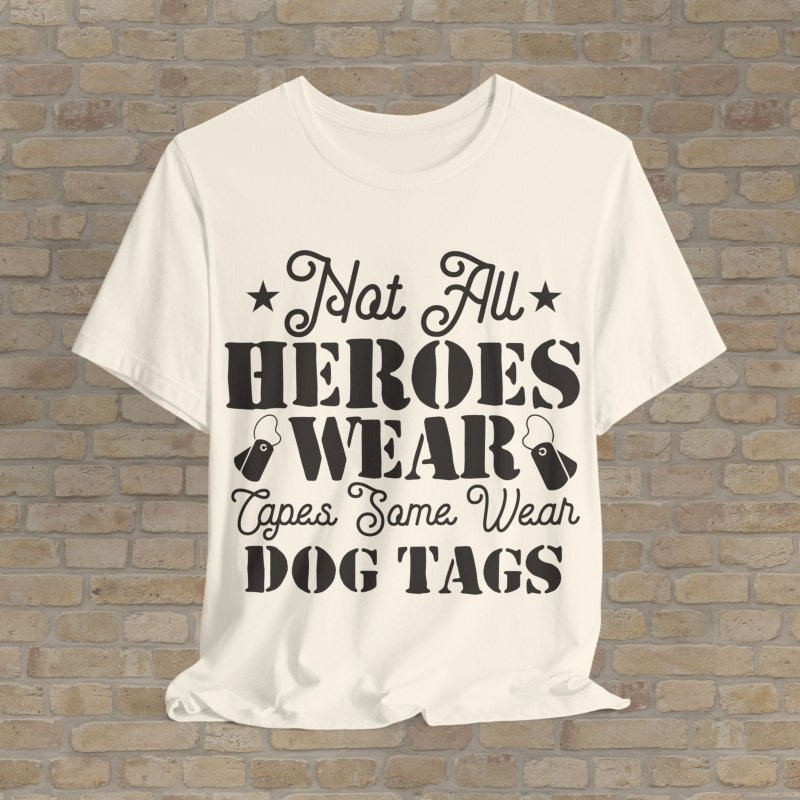 Mostly Text T-Shirts Real Heroes Wear Dog Tags Tee - Vibrant Styles