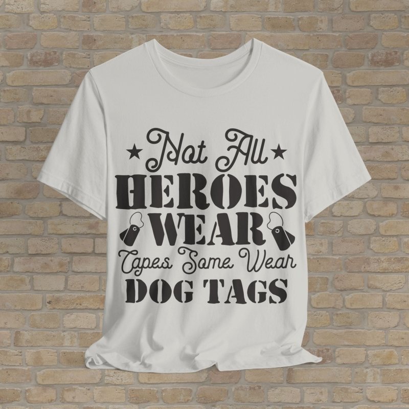 Mostly Text T-Shirts Real Heroes Wear Dog Tags Tee - Vibrant Styles