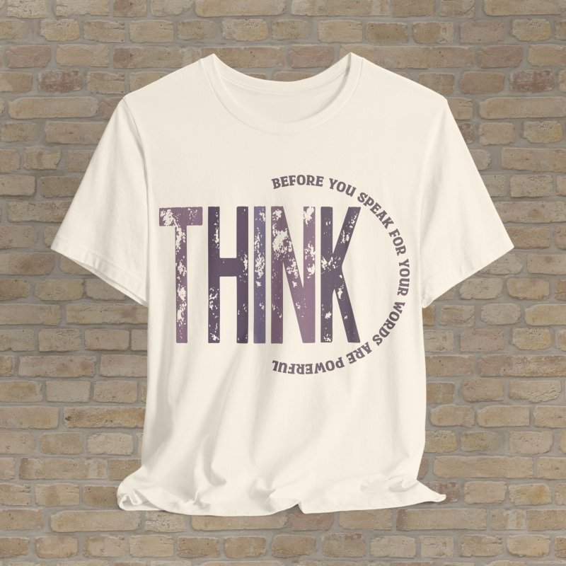 Text Only T-Shirts Think Before You Speak Tee - Vibrant Styles