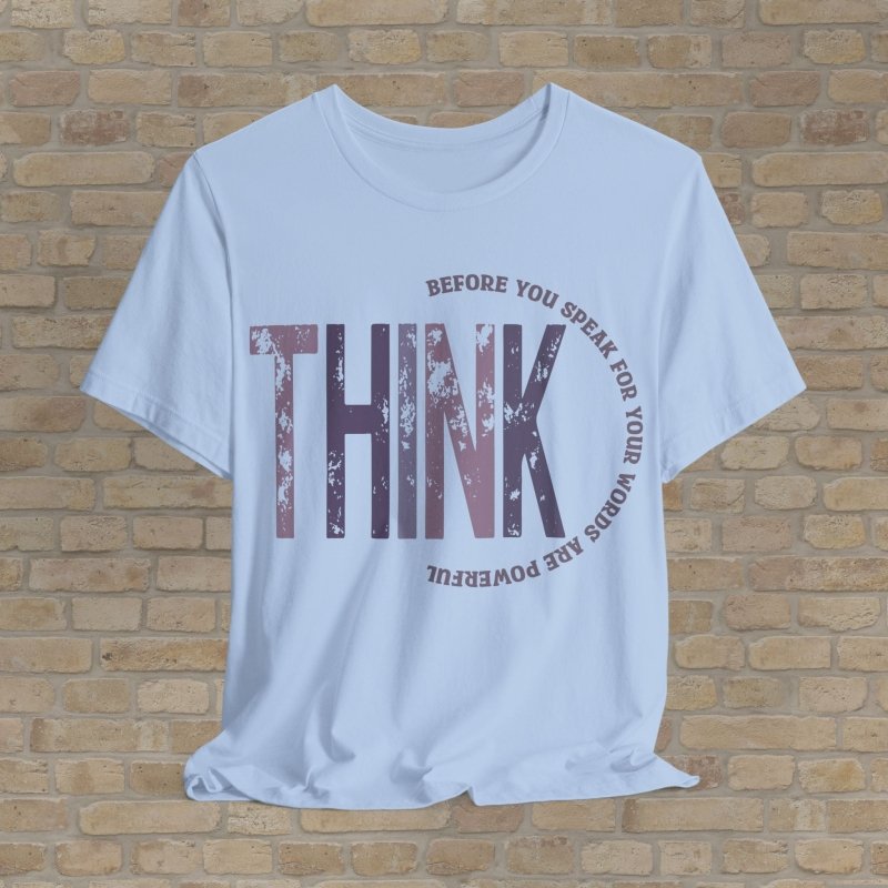 Text Only T-Shirts Think Before You Speak Tee - Vibrant Styles