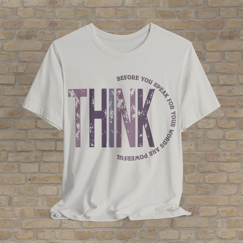 Text Only T-Shirts Think Before You Speak Tee - Vibrant Styles