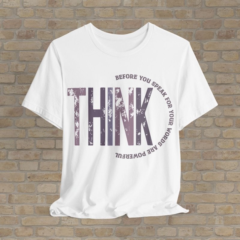 Text Only T-Shirts Think Before You Speak Tee - Vibrant Styles