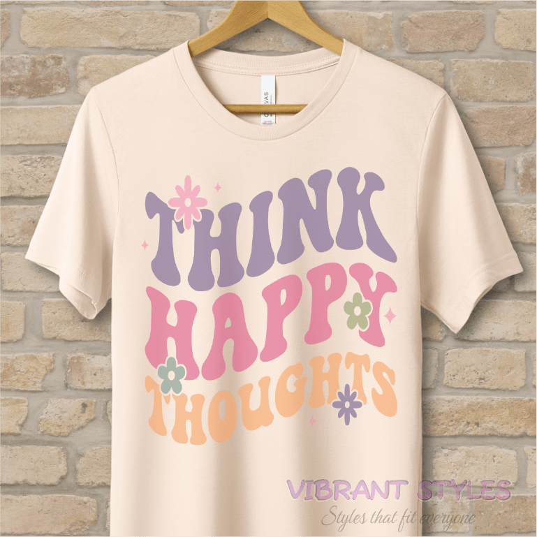 Text Only T-Shirts Think Happy Thoughts Tee - Vibrant Styles