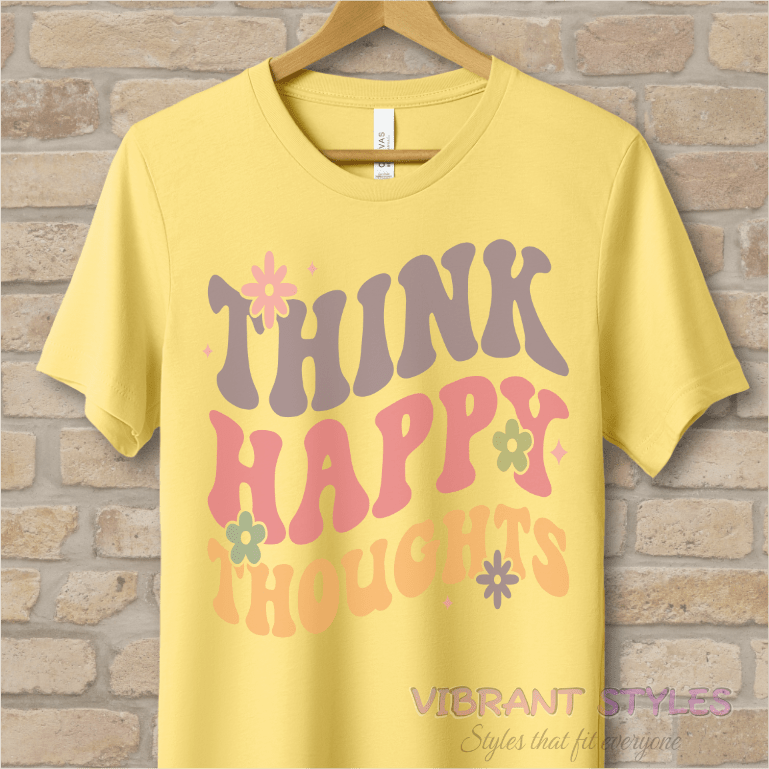 Text Only T-Shirts Think Happy Thoughts Tee - Vibrant Styles