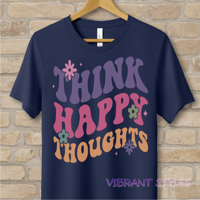 Text Only T-Shirts Think Happy Thoughts Tee - Vibrant Styles