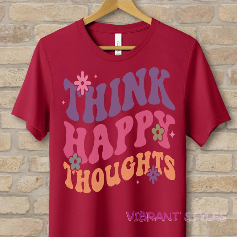 Text Only T-Shirts Think Happy Thoughts Tee - Vibrant Styles