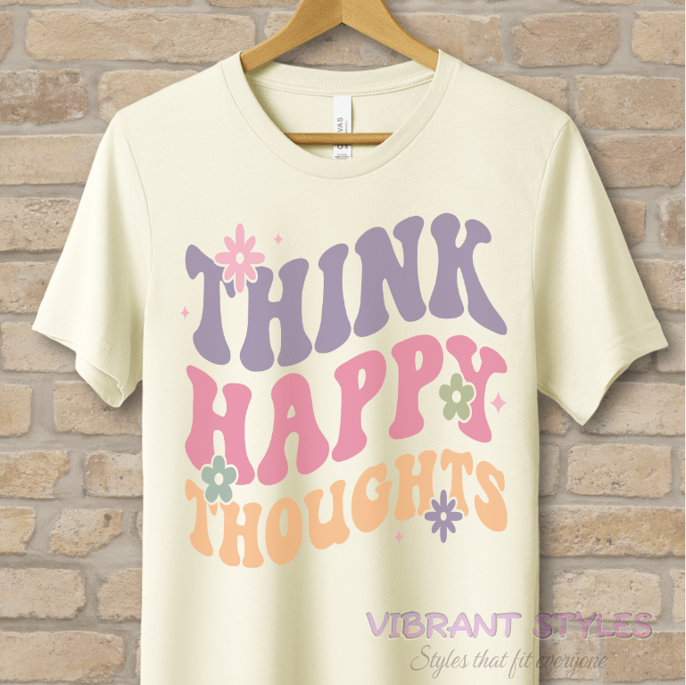 Text Only T-Shirts Think Happy Thoughts Tee - Vibrant Styles