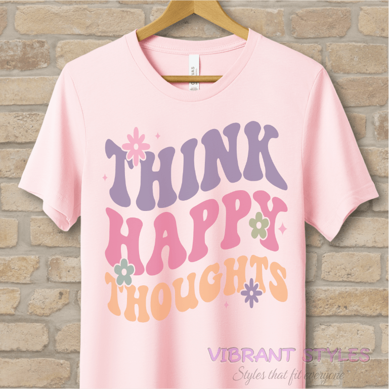 Text Only T-Shirts Think Happy Thoughts Tee - Vibrant Styles